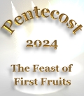 2021 Pentecost - Feast of Firstfruits